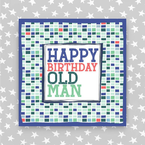 Picture of HAPPY BIRTHDAY OLD MAN